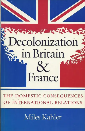 Cover of Decolonization in Britain & France – the Domestic Consequences of International Relations (Paper)