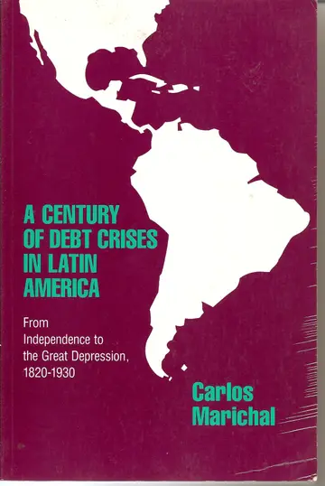 Cover of A Century of Debt Crisis in Latin America – From Independence to the Great Depression Paper