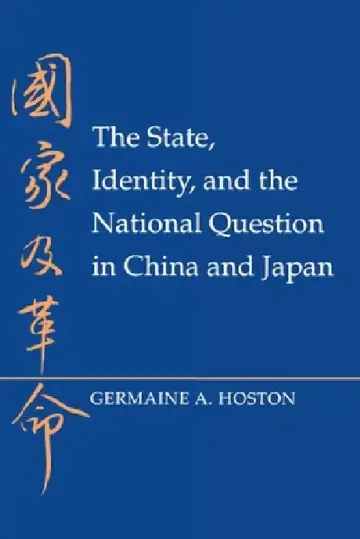 Cover of The State, Identity, and the National Question in China and Japastate, Identity, and the National Question in China and Japan N