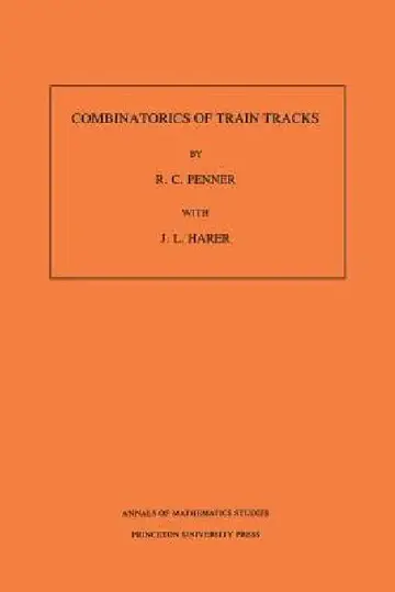 Cover of Combinatorics of Train Tracks