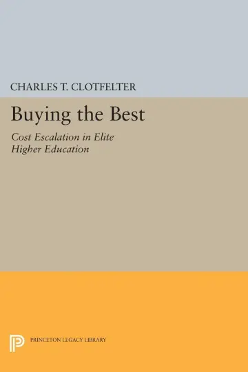 Cover of Buying the Best – Cost Escalation in Elite Higher Education