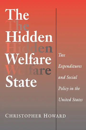 Cover of The Hidden Welfare State – Tax Expenditures & Social Policy in the United States