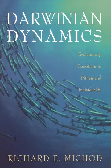 Cover of Darwinian Dynamics – Evolutionary Transitions in Fitness & Individuality