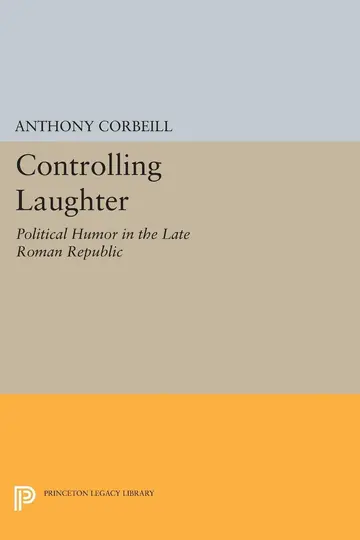 Cover of Controlling Laughter – Political Humor in the Late Roman Republic