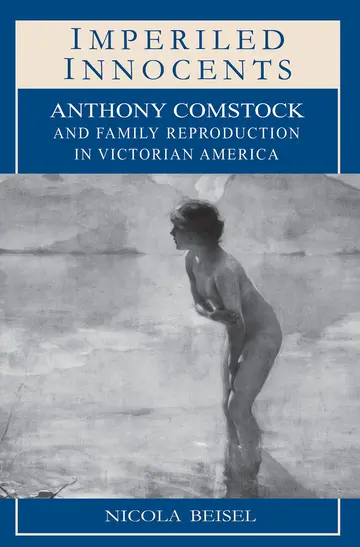 Cover of Imperiled Innocents – Anthony Comstock & Family Reproduction in Victorian America