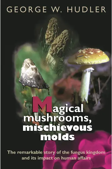 Cover of Magical Mushrooms, Mischievous Molds