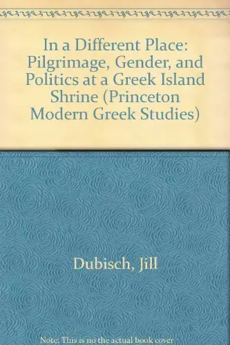 Cover of In a Different Place – Pilgrimage, Gender & Politics at a Greek Island Shrine