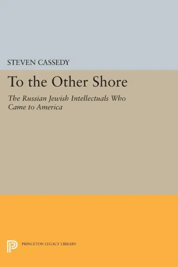 Cover of To the Other Shore – The Russian Jewish Intellectuals Who Came to America