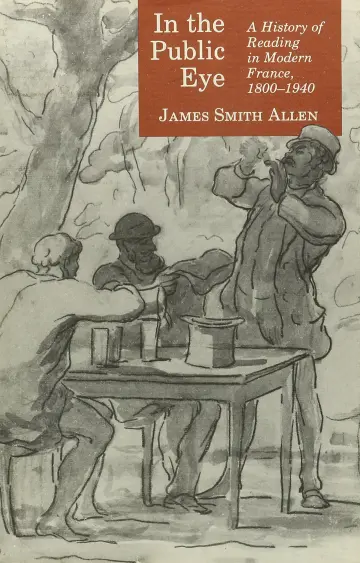 Cover of In the Public Eye – a History of Reading in Modern France 1800¯1940