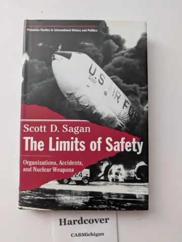 Cover of The Limits of Safety – Organizations, Accidents, & Nuclear Weapons