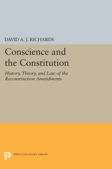 Cover of Conscience & the Constitution – History, Theory, & Law of the Reconstruction Amendments
