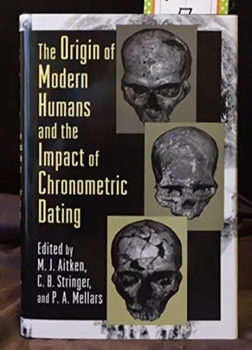 Cover of The Origin of Modern Humans & the Impact of Chronometric Dating