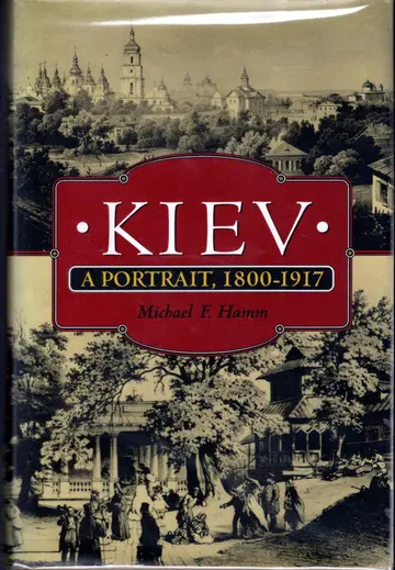 Cover of Kiev – a Portrait, 1800–1917