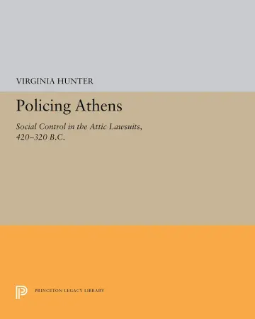 Cover of Policing Athens – Social Control in the Attic Lawsuits, 420–320 B.C