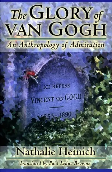 Cover of The Glory of Van Gogh – an Anthropology of Admiration