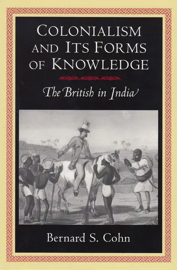 Cover of Colonialism & Its Forms of Knowledge – the British in India