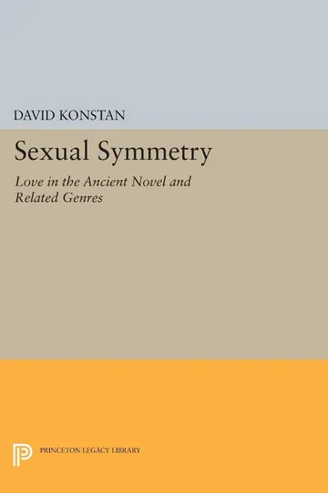 Cover of Sexual Symmetry – Love in the Ancient Novel & Related Genres