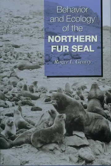 Cover of Behavior & Ecology of the Northern Fur Seal