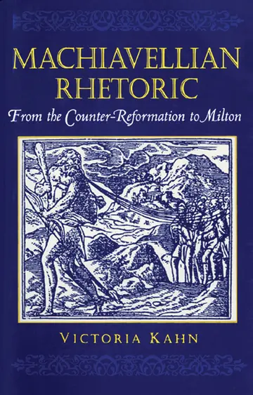 Cover of Machiavellian Rhetoric – From the Counter–Reformation to Milton