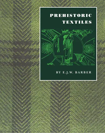 Cover of Prehistoric Textiles – the Development of Cloth in the Neolithic & Bronze Ages with Special Reference to the Aegean