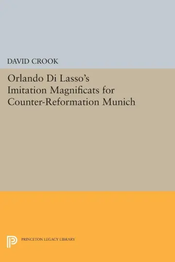 Cover of Orlando Di Lasso′s Imitation Magnificats for Counter–Reformation Munich