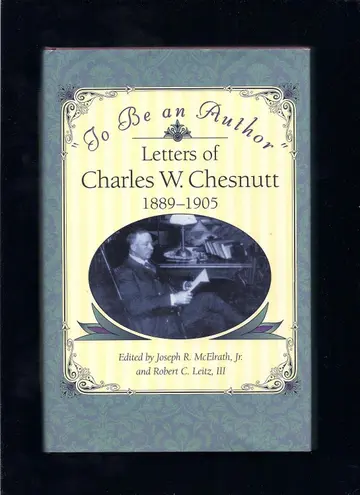 Cover of "To Be an Author" Letters of Charles W. Chesnutt 1889 – 1905