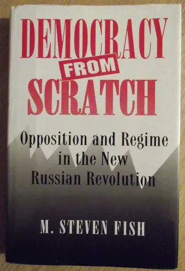 Cover of Democracy from Scratch – Opposition & Regimein the New Russian Revolution