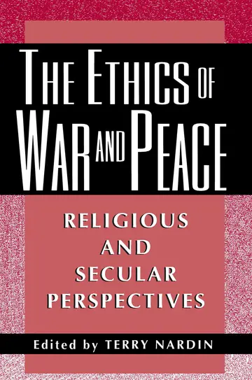 Cover of The Ethics of War & Peace – Religious & Secular Perspectives