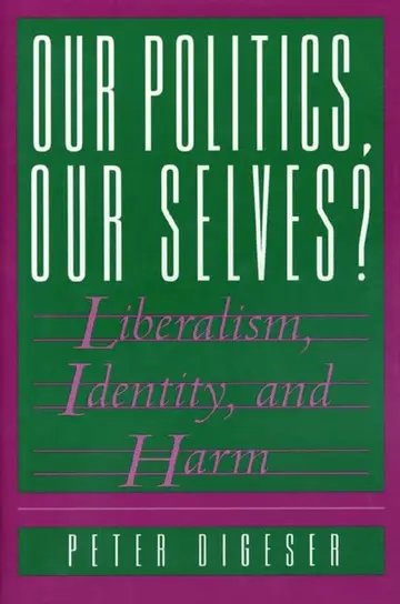 Cover of Our Politics, Our Selves? – Liberalism, Identity & Harm