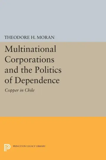 Cover of Multinational Corporations and the Politics of D – Copper in Chile