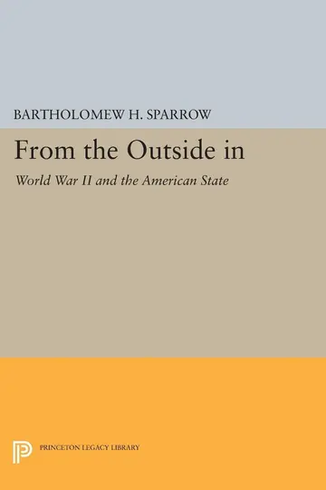 Cover of From the Outside in – World War II & the American State