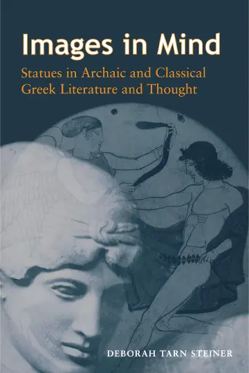 Cover of Images in Mind – Statues in Archaic & Classical Greek Literature & Thought