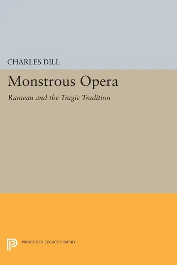 Cover of Monstrous Opera – Rameau & the Tragic Tradition
