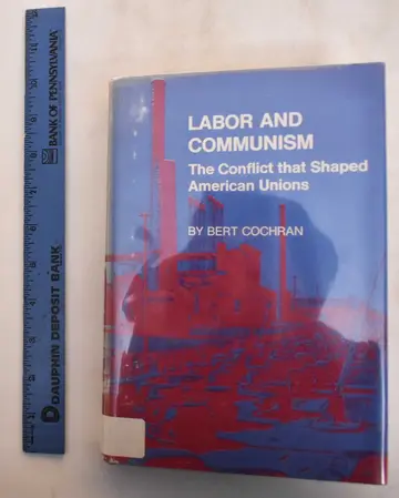 Cover of Labor and Communism – The Conflict That Shaped American Unions