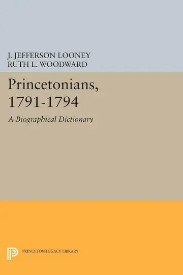 Cover of Princetonians, 1791–1794 – a Biographical Dictionary V 5