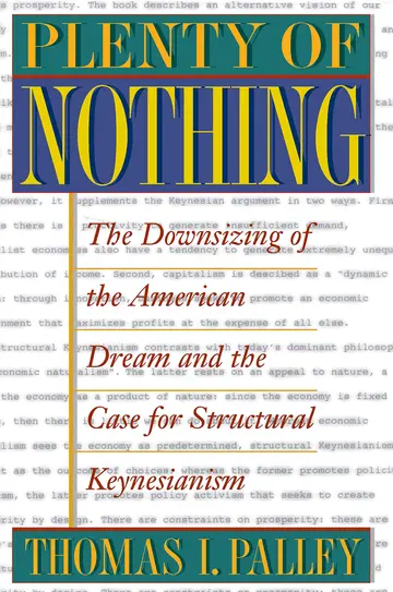 Cover of Plenty of Nothing – Downsizing the American Dream & the Case for Structural Keynesian