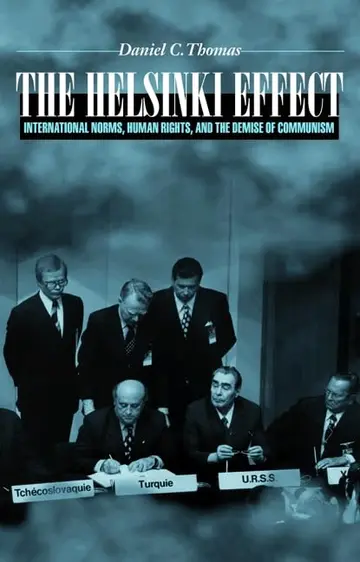 Cover of The Helsinki Effect – International Norms, Human Rights, & the Demise of Communism