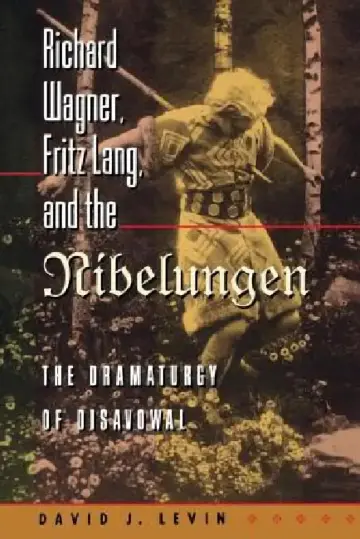 Cover of Richard Wagner, Fritz Lang, and the Nibelungen