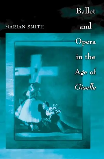 Cover of Ballet & Opera in the Age of Giselle