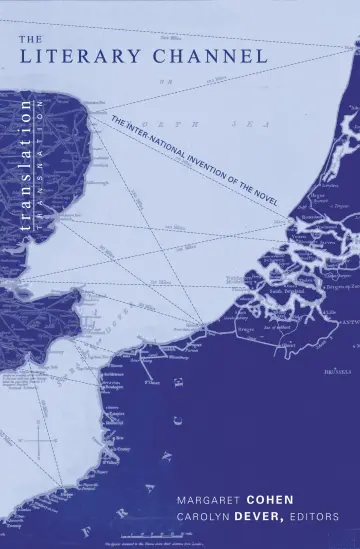 Cover of The Literary Channel – The Inter–National Invention of the Novel