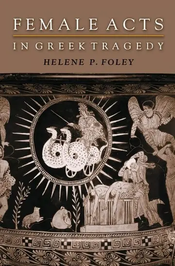 Cover of Female Acts in Greek Tragedy