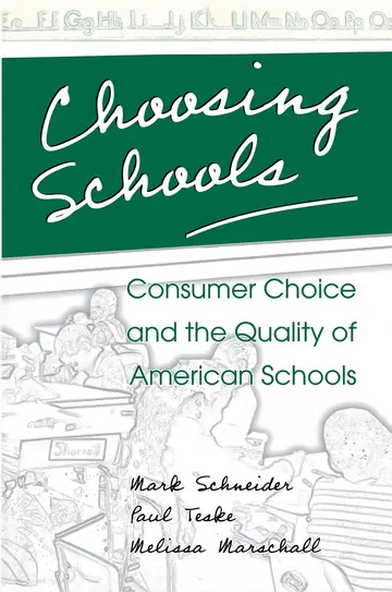 Cover of Choosing Schools – Consumer Choice & the Quality of American Schools