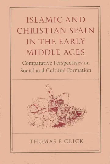Cover of Islamic and Christian Spain in the Early Middle – Comparative Perspectives on Social and Cultural Formation