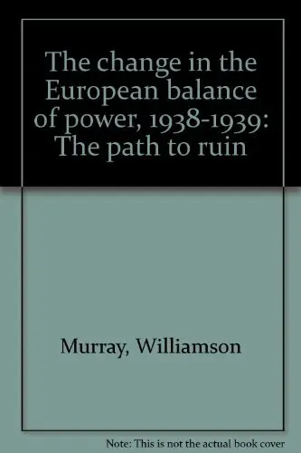 Cover of The Change in the European Balance of Power, 193 – The Path to Ruin