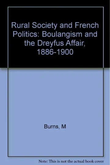 Cover of Rural Society & French Politics – Boulangism& the Dreyfus Affair, 1886–1900