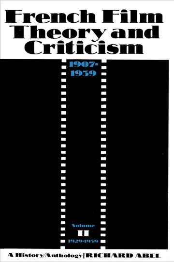 Cover of French Film Theory & Criticism – a History/ Anthology 1907–1939 V2 – 1929–1939