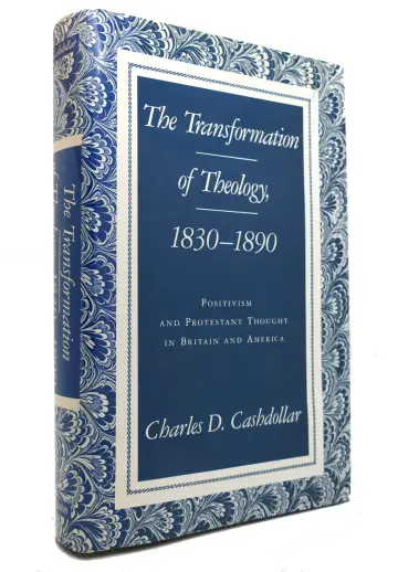 Cover of The Transformation of Theology, 1830– 1890 – Positivism & Protestant Thought in Britain & American