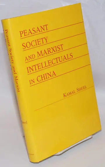 Cover of Peasant Society & Marxist Intellectuals in China – Fang Zhimin & the Origin of a Revolutionary Movement in the Xinjiang Region