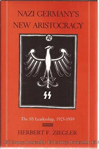 Cover of Nazi Germany′s New Aristocracy – The SS Leadership 1925–1939