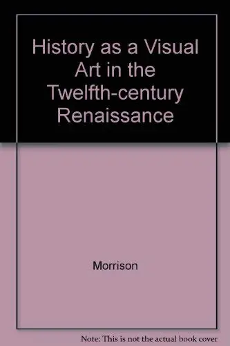 Cover of History as a Visual Art in the Twelth Century Renaisance